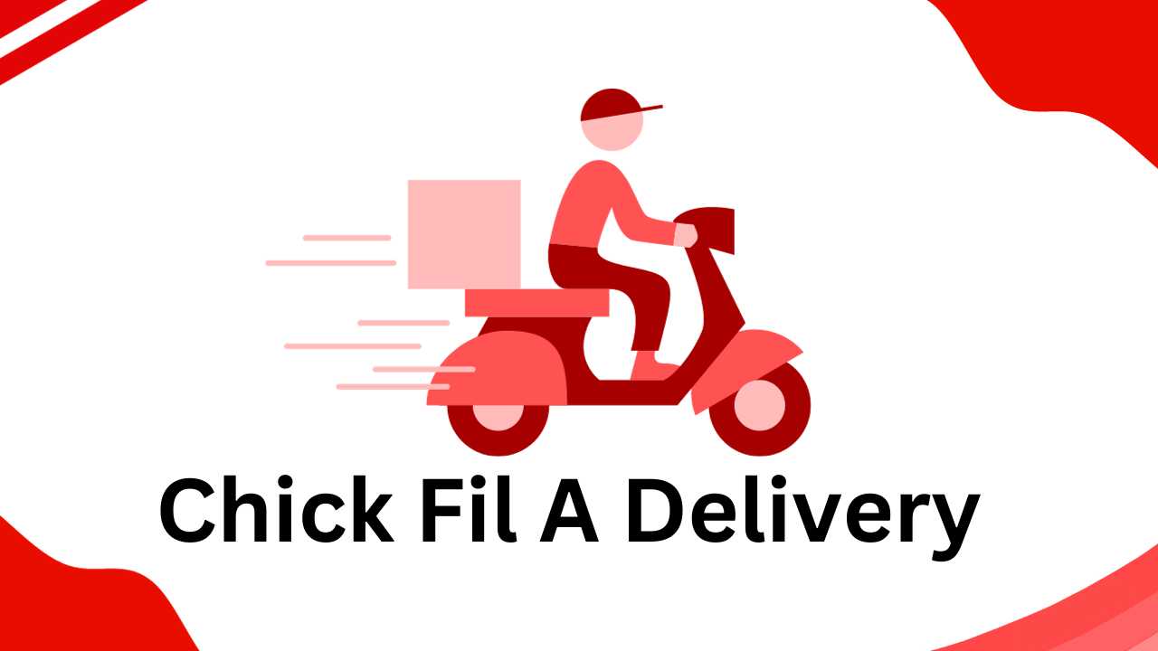 Chick Fil A Delivery