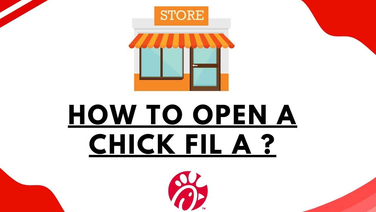 How To Open A Chick Fil A